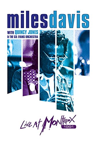 MILES DAVIS - Miles Davis With Quincy Jones And The Gil Evans Orchestra : Live At Montreux 1991 cover 