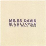MILES DAVIS - Milestones: New York, Berlin, Tokyo cover 