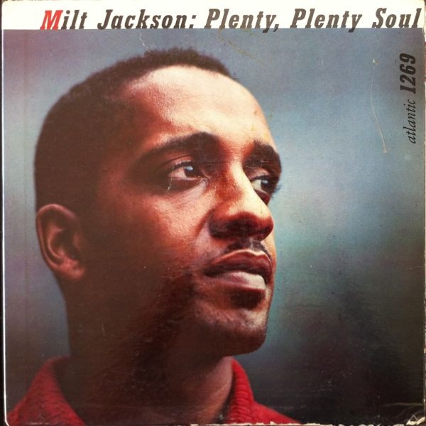 MILT JACKSON - Plenty, Plenty Soul cover 