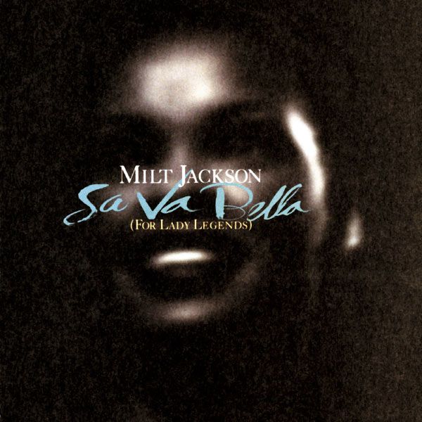 MILT JACKSON - Sa Va Bella (For Lady Legends) cover 