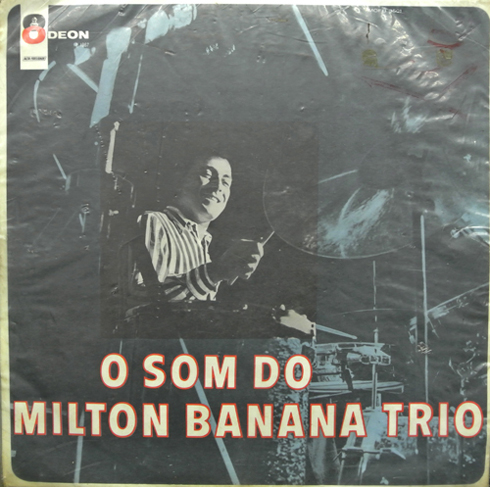 MILTON BANANA - O Som Do Milton Banana Trio cover 