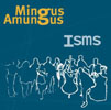 MINGUS AMUNGUS - ISMS cover 