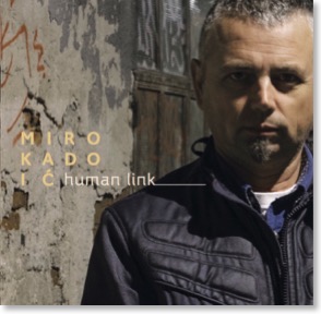 MIRO KADOIĆ - Human Link cover 