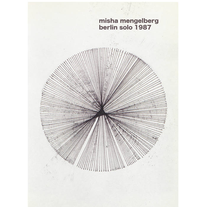 MISHA MENGELBERG - Berlin Solo 1987 cover 