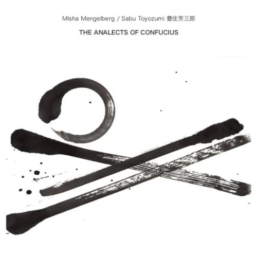 MISHA MENGELBERG - Misha Mengelberg & Sabu Toyozumi : Analects Of Confucius cover 