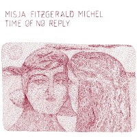 MISJA FITZGERALD MICHEL - Time Of No Reply cover 