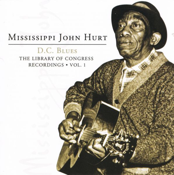 MISSISSIPPI JOHN HURT - D.C. Blues: The Library Of Congress Recordings, Vol. 1 cover 