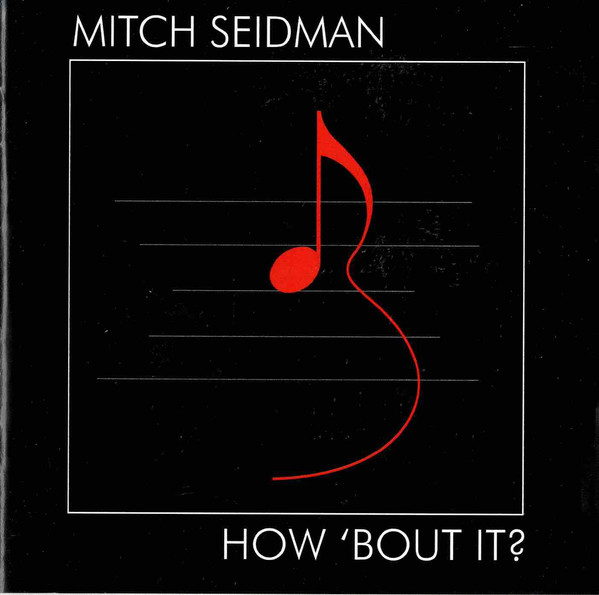 MITCH SEIDMAN - How 'Bout It cover 