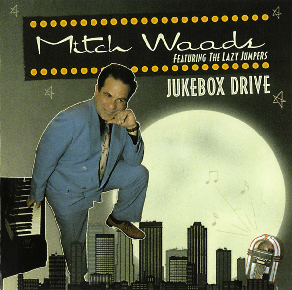 MITCH WOODS - More Images  Mitch Woods , Featuring The Lazy Jumpers ‎: Jukebox Drive cover 