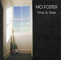 MO FOSTER - Time To Think cover 