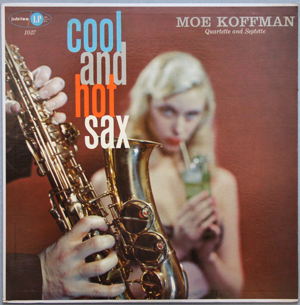 MOE KOFFMAN - Moe Koffman Quartette And Moe Koffman Septette : Cool And Hot Sax cover 