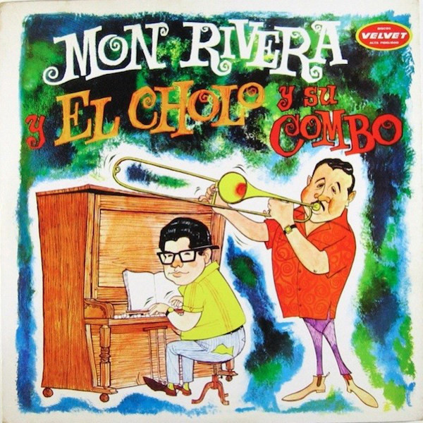 MON RIVERA - Mon Rivera Y El Cholo Y Su Combo cover 