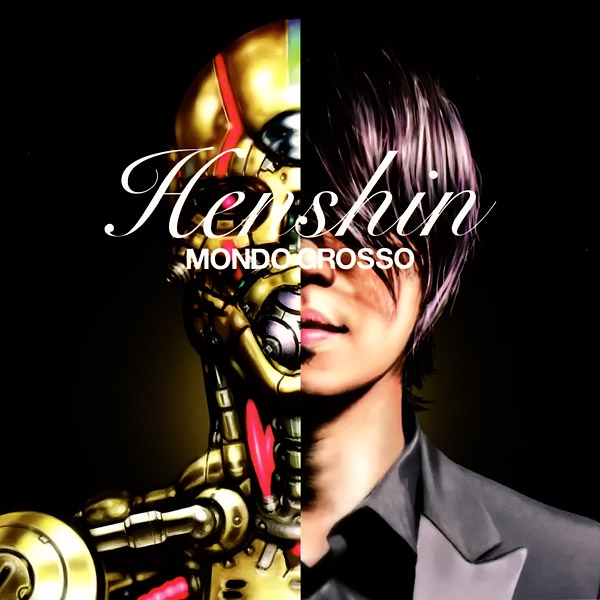 MONDO GROSSO - Henshin cover 