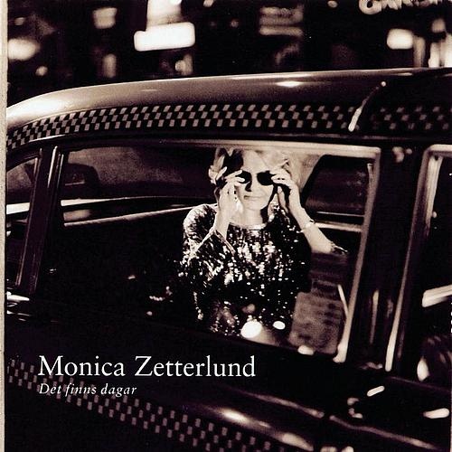 MONICA ZETTERLUND - Det finns dagar cover 