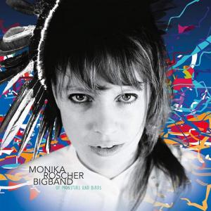 MONIKA ROSCHER BIG BAND - Of Monsters and Birds cover 
