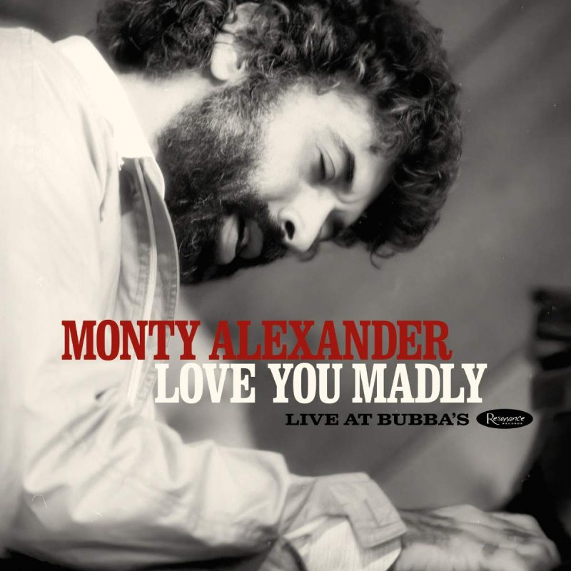 MONTY ALEXANDER - Love You Madly, Live at Bubba's cover 