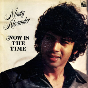 MONTY ALEXANDER - Now Is The Time cover 
