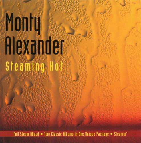 MONTY ALEXANDER - Steaming Hot cover 