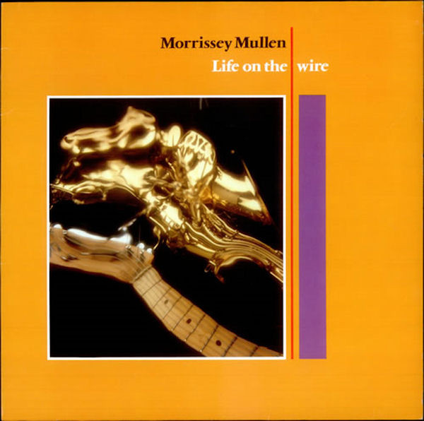 MORRISSEY MULLEN - Life On The Wire cover 