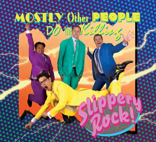 MOSTLY OTHER PEOPLE DO THE KILLING - Slippery Rock cover 