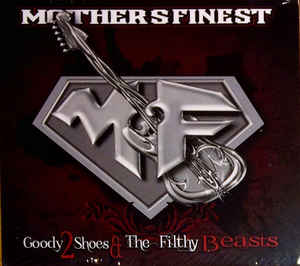 MOTHER'S FINEST - Goody 2 Shoes & The Filthy Beasts cover 