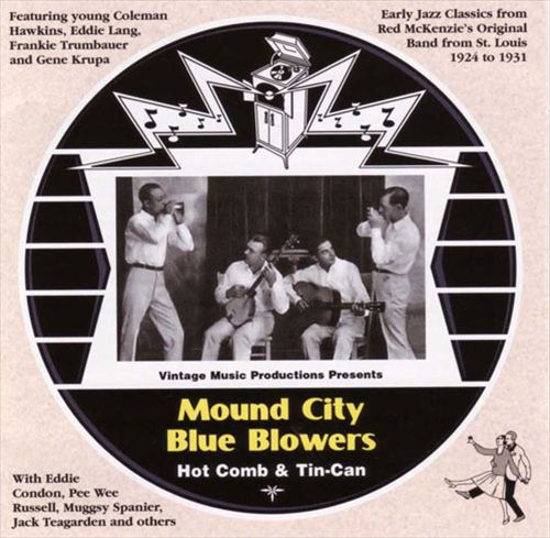 MOUND CITY BLUE BLOWERS - Hot Comb & Tin Can cover 