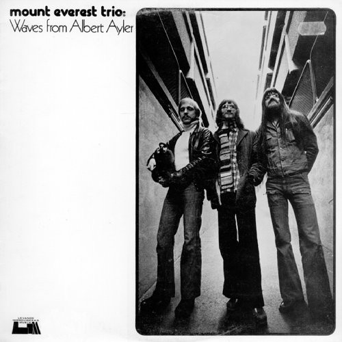 MOUNT EVEREST - Mount Everest Trio : Waves From Albert Ayler cover 