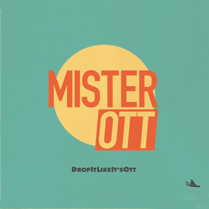 MR OTT - Drop It Like It's Ott cover 