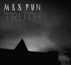 MRS. FUN - Truth cover 