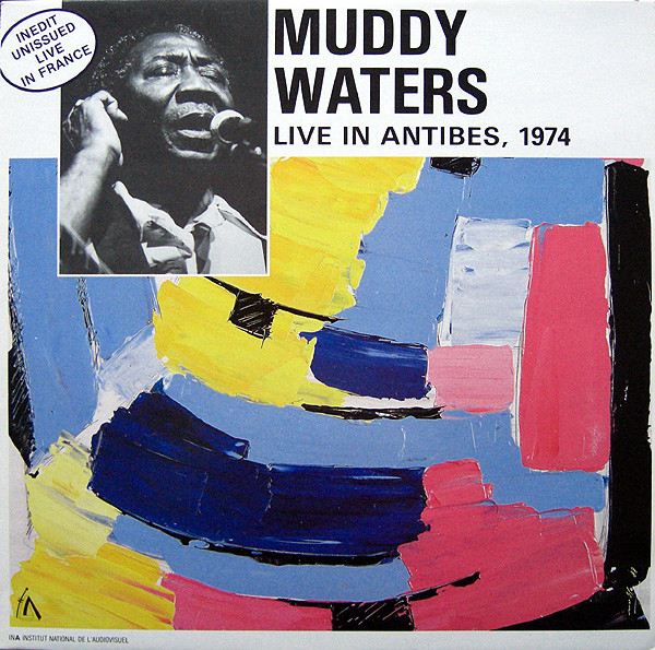 MUDDY WATERS - Live In Antibes, 1974 cover 