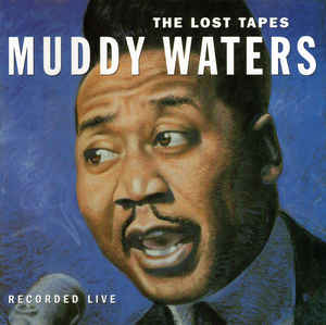 MUDDY WATERS - The Lost Tapes cover 