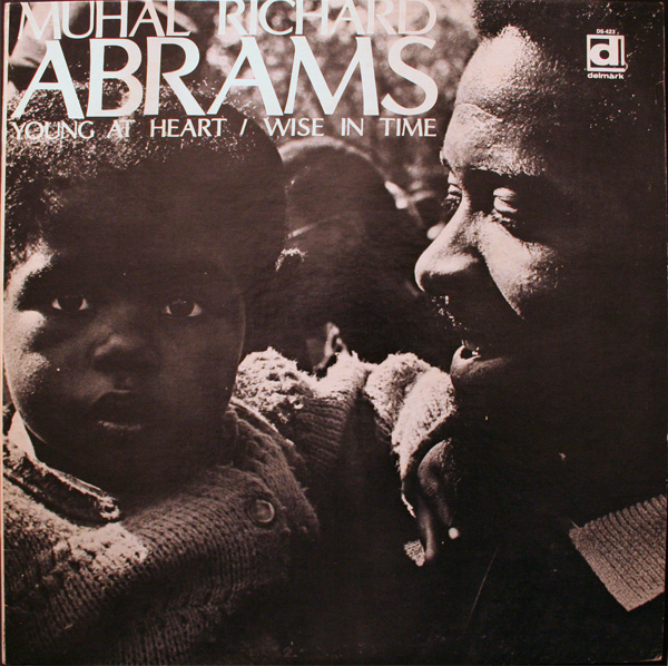 MUHAL RICHARD ABRAMS - Young at Heart / Wise in Time cover 