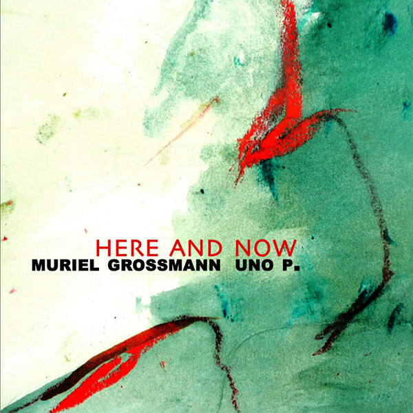 MURIEL GROSSMANN - Here And Now cover 