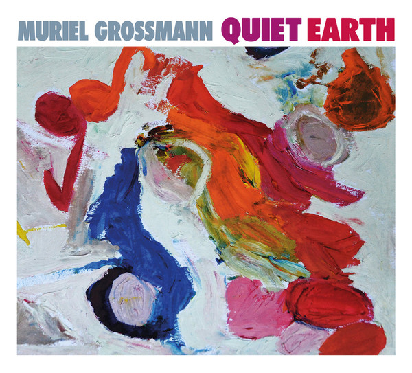 MURIEL GROSSMANN - Quiet Earth cover 