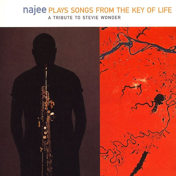 NAJEE - Plays The Songs From The Key Of Life - A Tribute To Stevie Wonder cover 