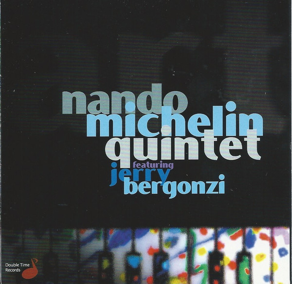 NANDO MICHELIN - Nando Michelin Quintet Featuring Jerry Bergonzi : Art cover 