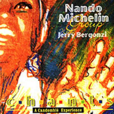NANDO MICHELIN - Nando Michelin With Jerry Bergonzi ‎: Chants - A Candomble Experience cover 