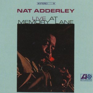 NAT ADDERLEY - Live At Memory Lane cover 