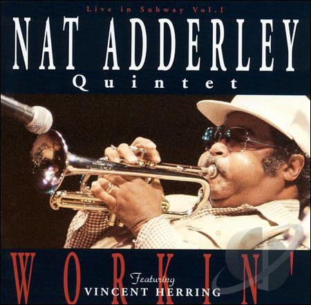 NAT ADDERLEY - Workin' - Live In Subway, Vol. 1 cover 