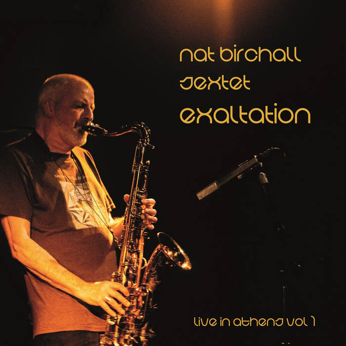 NAT BIRCHALL - Nat Birchall Sextet : Exaltation / Live In Athens Vol 1 cover 