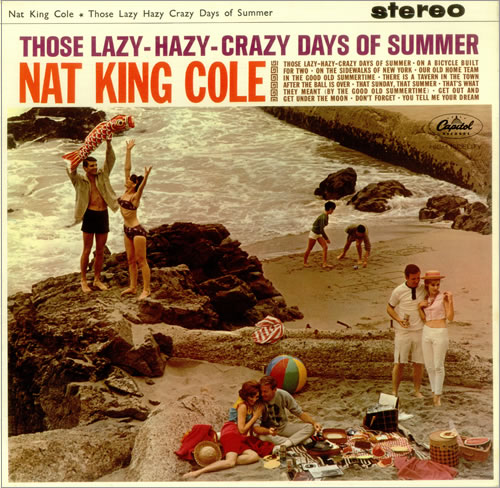 NAT KING COLE - Those Lazy-Hazy-Crazy Days of Summer cover 
