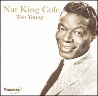 NAT KING COLE - Too Young cover 