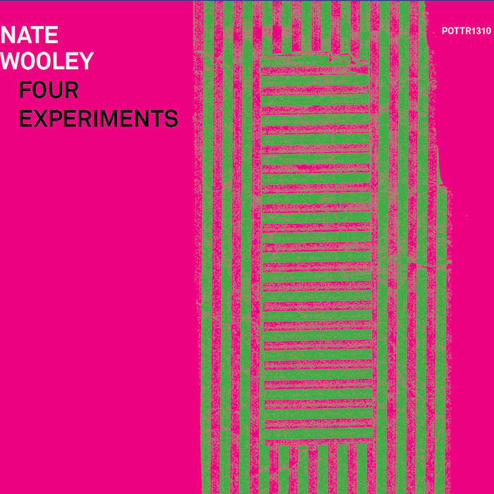 NATE WOOLEY - Four Experiments cover 