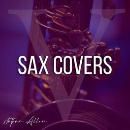 NATHAN ALLEN - Sax Covers (Vol. 5) cover 