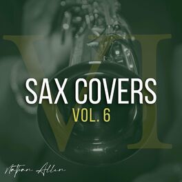 NATHAN ALLEN - Sax Covers (Vol. 6) cover 