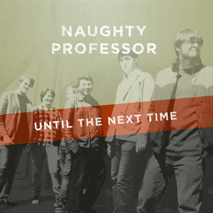 NAUGHTY PROFESSOR - Until the Next Time cover 