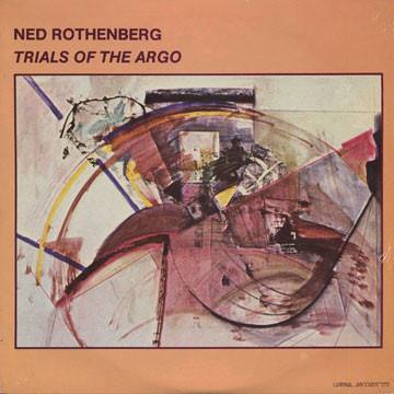 NED ROTHENBERG - Trials Of The Argo cover 