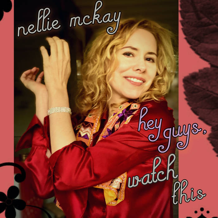 NELLIE MCKAY - Hey Guys, Watch This cover 
