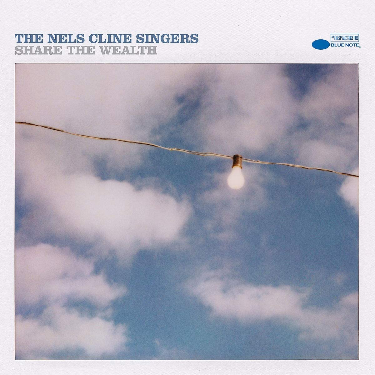 NELS CLINE - The Nels Cline Singers : Share The Wealth cover 