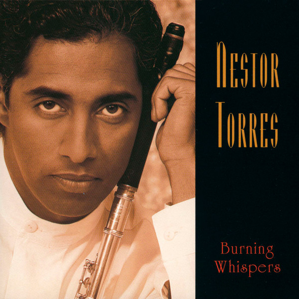 NESTOR TORRES - Burning Whispers cover 